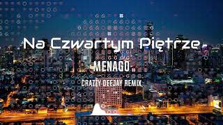 Menago - Na czwartym Piętrze / Crazzy DeeJay Remix