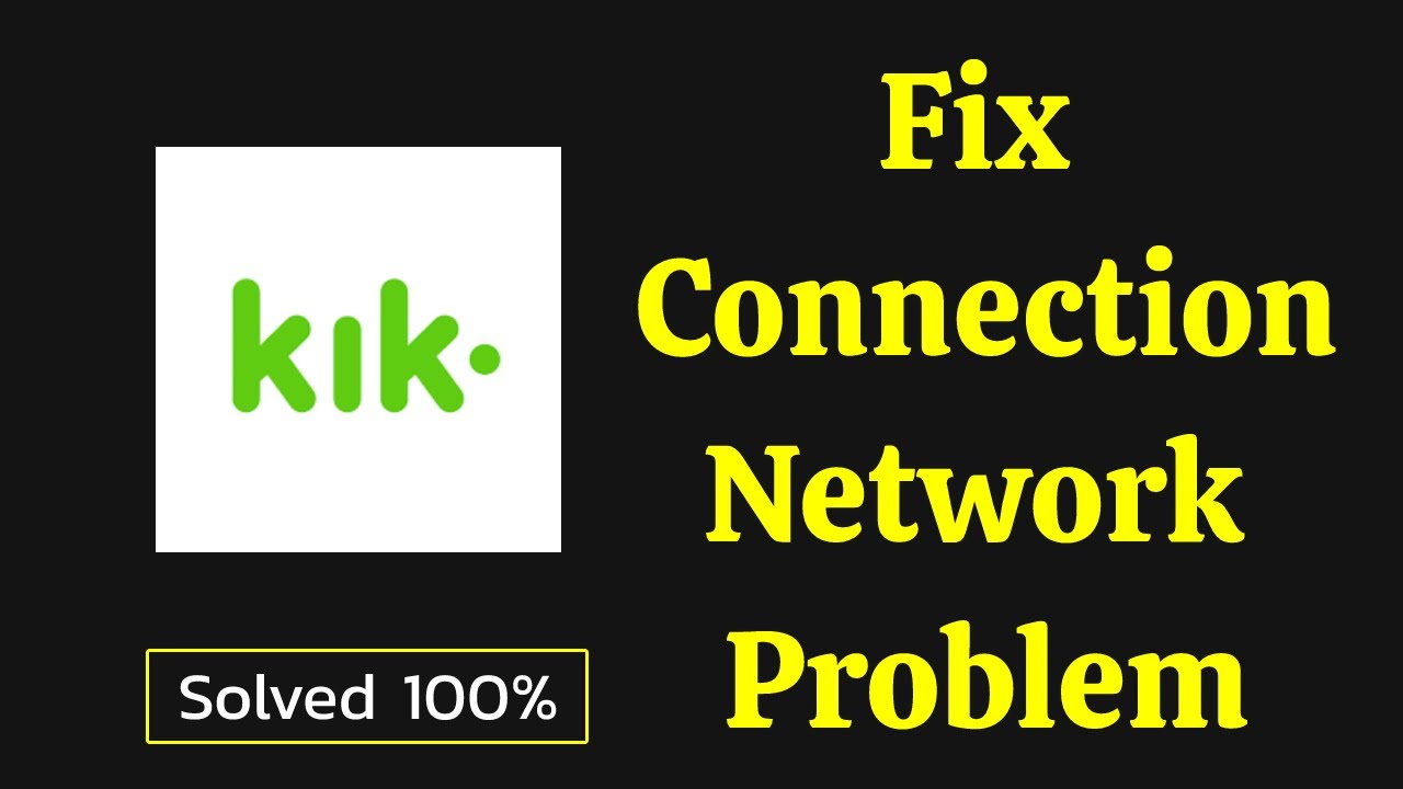 Fix Kik App Network Connection Problem on Android | Network Connection ...