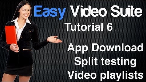 Easy Video Suite Review Part 6 - App Download, Split Testing, Video Playlist with Easy Video Suite