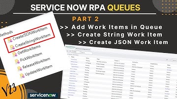 Queue Part 2 | Create String Work Item | Create JSON Work Item Methods SNOW RPA  #rpa #snow #queues