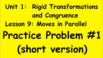 8th Grade Illustrative Mathematics: Unit 1; Lesson 9: practice problem 1 (short version)