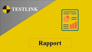 13-Testlink:  Gestion des rapports