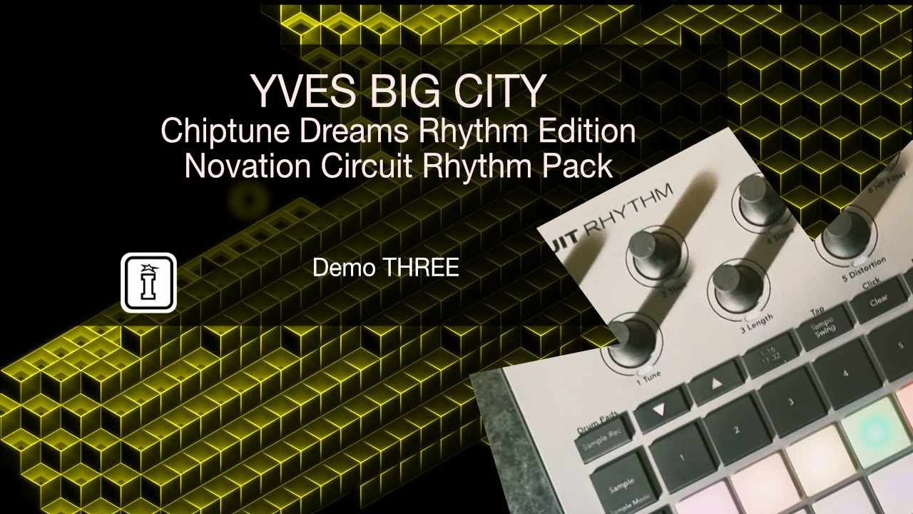 Demo THREE - Chiptune Dreams - Novation Circuit Rhythm Edition by