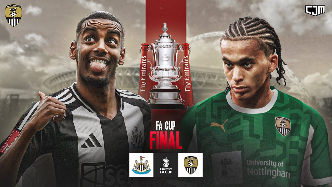 Final FA Cup! Newcastle United vs Notts County
