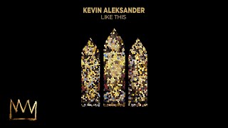 Kevin Aleksander - Like This  Resimi