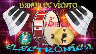 TopBANDA DE VIENTO ELECTRÓNICA /Lo mas bailado en la huasteca* 2024