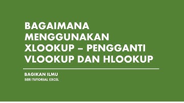 Bagaimana menggunakan XLOOKUP pengganti VLOOKUP dan HLOOKUP