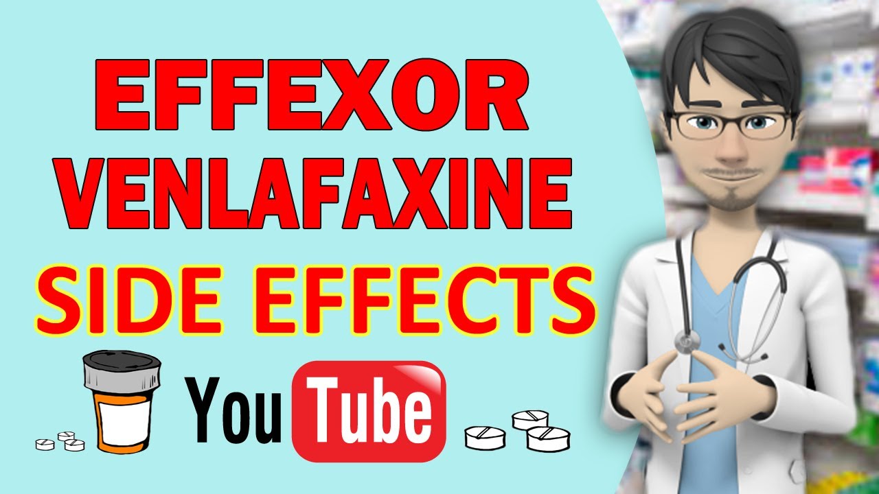 EFFEXOR (VENLAFAXINE) SIDE EFFECTS