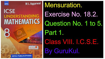 Mensuration | Ex 18.2 | P1 | Class8 | ML Aggarwal | ICSE | GuruKul2208