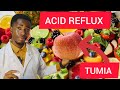 MATUNDA 6 BORA KWA WAGONJWA WA ACID REFLUX Au GERD