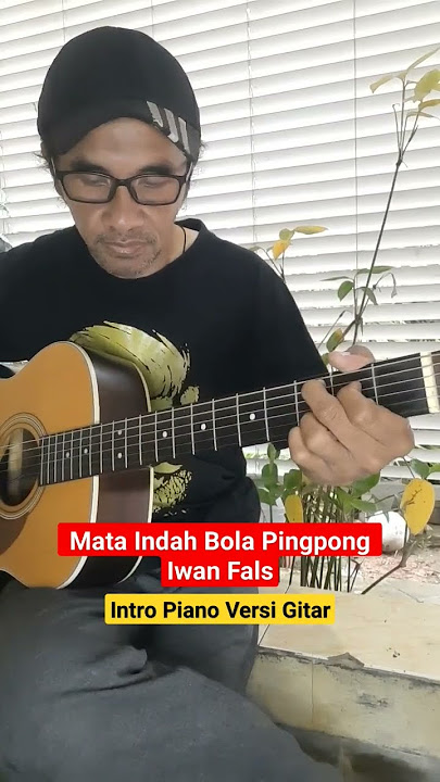 Mata Indah Bola Pingpong - Iwan Fals | Intro Piano Versi Gitar #shorts #guitarcover