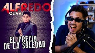 REACCIÓN a Alfredo Olivas - El Precio De La Soledad