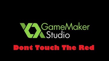 DONT TOUCH THE RED : GameMaker Studio Ep.2 (Funny Moments)