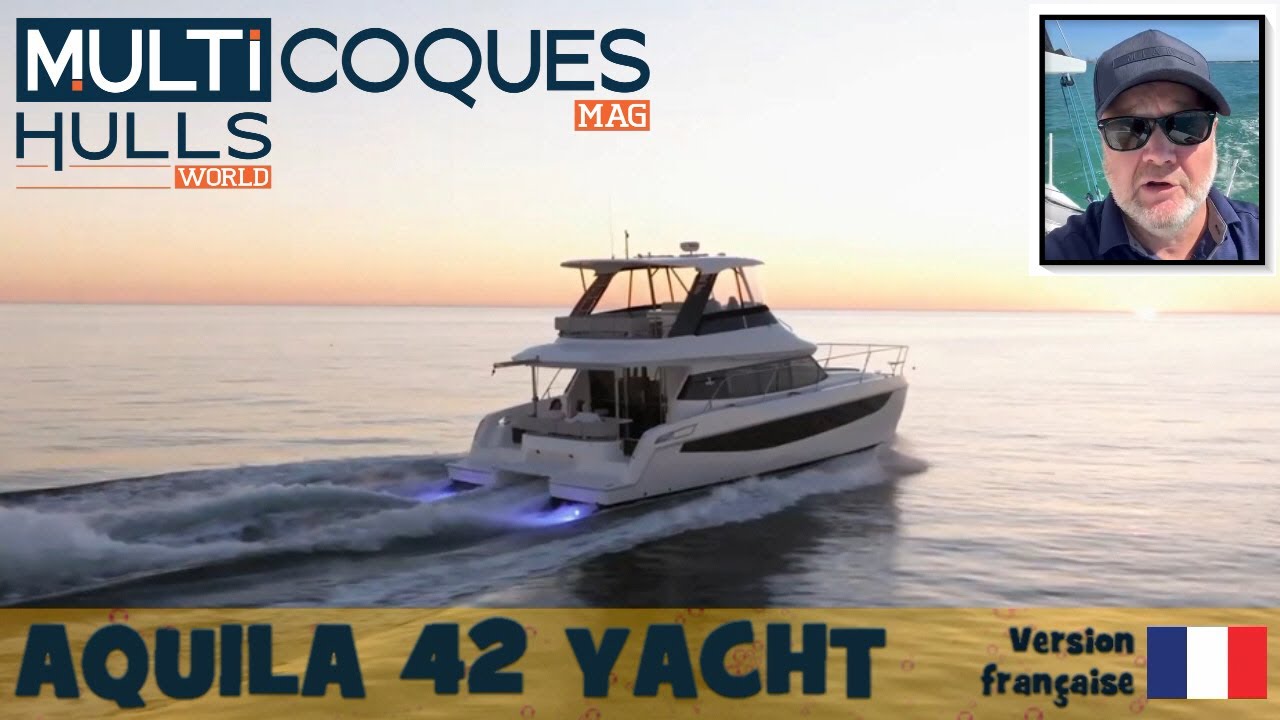 Aquila 42 Yacht catamaran à moteur - Teaser essai en mer - Multicoques Mag