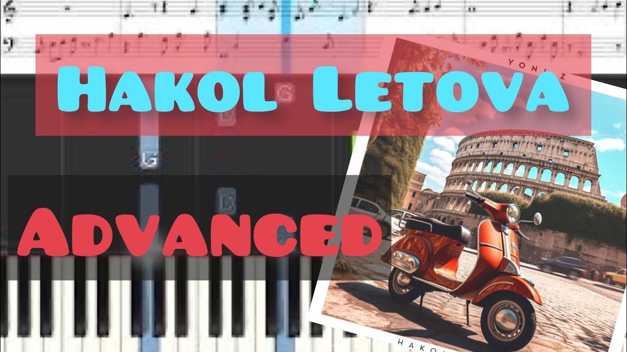 How to play HAKOL LETOVA by YONI Z Advanced Piano Tutorial + Notes