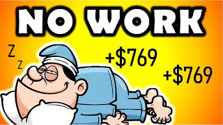 "NO WORK" Earn $769 A Day While You Sleep (WORLDWIDE) | Make Money Online screenshot 1