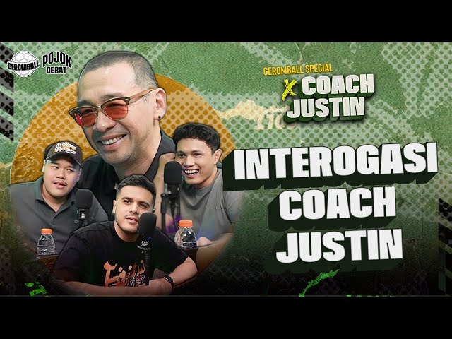 ANAK GEROMBALL INTROGASI COACH JUSTIN | Pojok Debat | #POJOKDEBAT class=