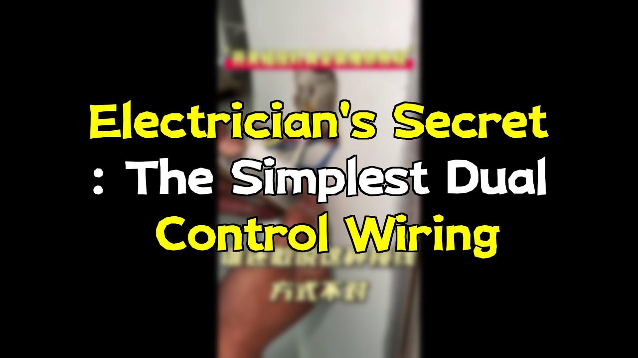 Electrician's Secret: The Simplest Dual Control Wiring - YouTube
