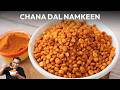 Chatapata Chana Dal Namkeen | इतना करारा कि बार-बार खाना पड़ेगा! | Chef Ajay Chopra