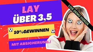 ⚽️LAY Über 3,5 Tore ⚽️System / 10% Gewinnen?! mit Absicherung 🥎