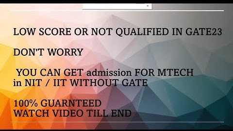 Gate 2023 update | low gate score or not qualified | Mtech in NIT-IIT | CCMT result 2023
