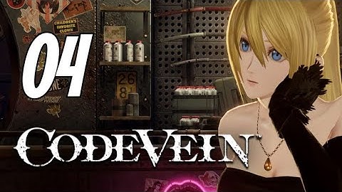 Code Vein - First Playthrough | Part 4 | No Commentary