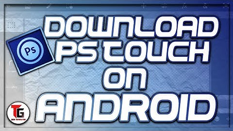 How to Download Photoshop Touch on Android