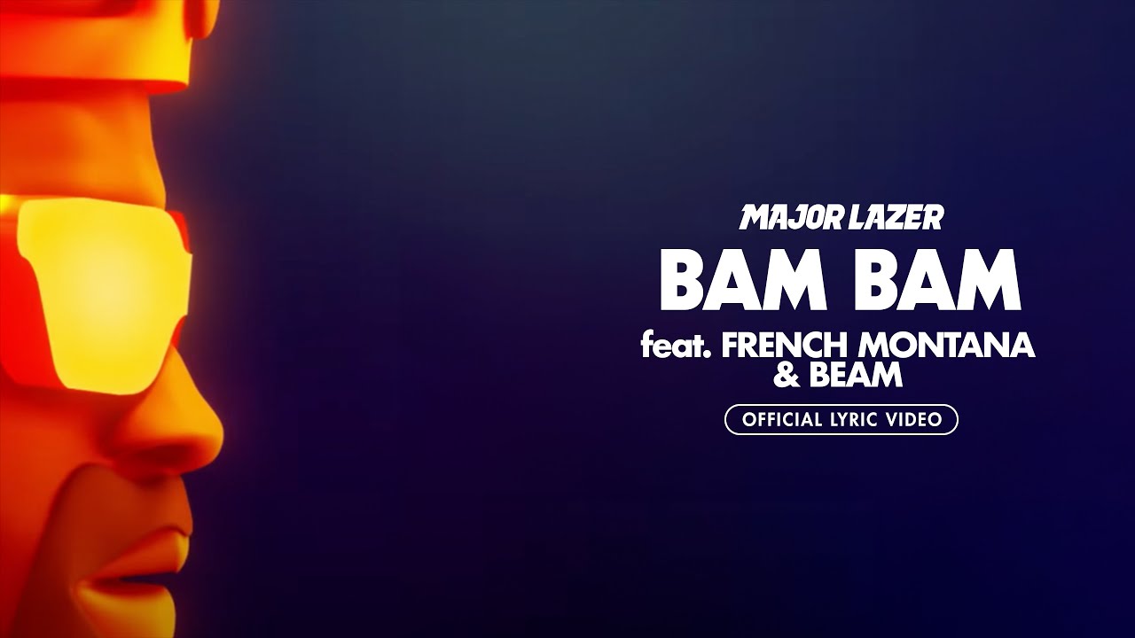 Major Lazer feat. French Montana & BEAM - Bam Bam (Official Lyric Video)