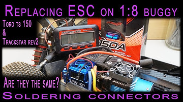 Replacing ESC on 1:8 buggy [soldering connectors] Toro & trackstar the same ESC?