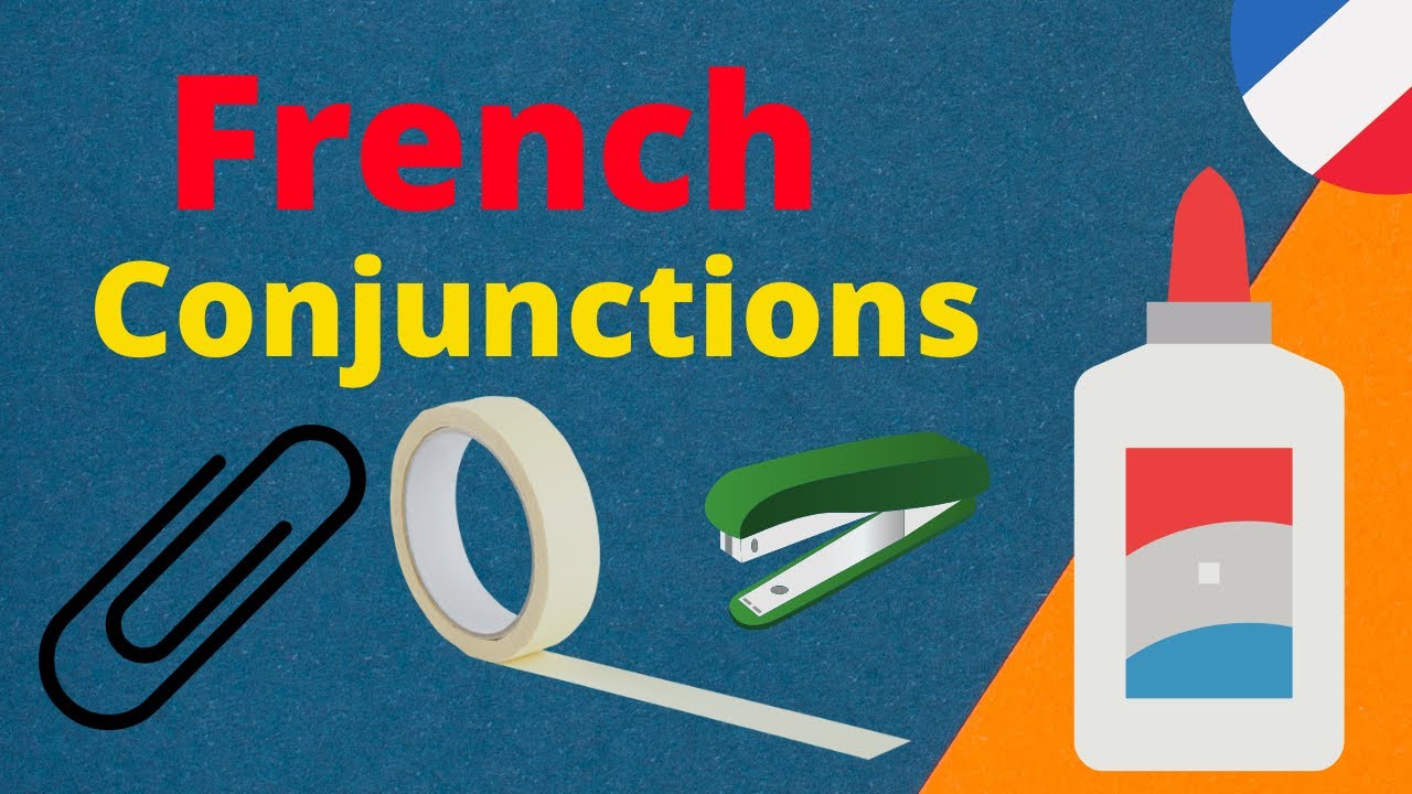 Learn French Conjunctions 😀 TOP CONNECTING WORDS IN FRENCH YouTube