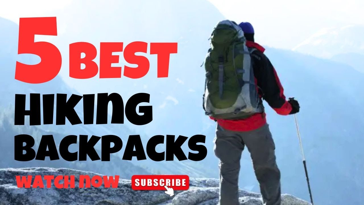 The 5 Best Hiking Backpacks For 2023 Hiking Backpack Buying Guide