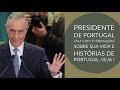 Presidente de Portugal fala com TV Brasileira sobre sua vida e histórias de Portugal, inscreva-se!