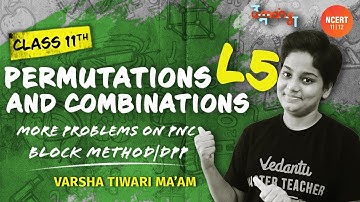 Permutations and Combinations - L5 [ More Problems on P&C + Block Method ] DPP | Umang | Class 11