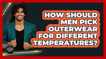 How Should Men Pick Outerwear For Different Temperatures? - The Sharp Dressed Gent