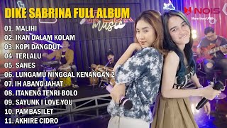 Dike Sabrina Feat Arlida Putri - Malihi - Ikan Dalam Kolam | Dike Sabrina Full Album Terbaru