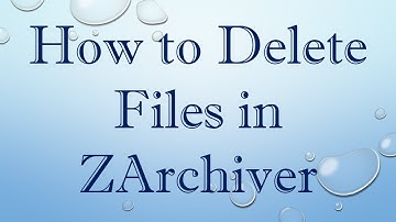 How to Delete Files in ZArchiver
