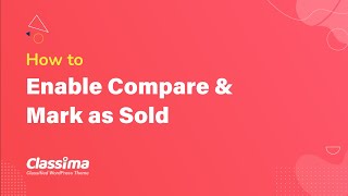 How to Enable Compare and Mark as Sold in Classima Theme