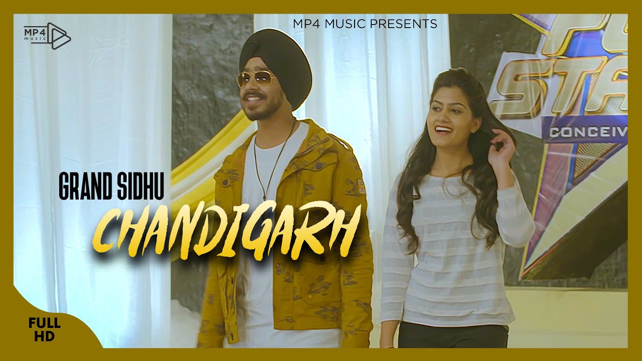 Chandigarh – Grand Sidhu | Kabal Saroopwali | latest Punjabi Songs | Mp4 Music