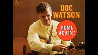 Video thumbnail of "Down In The Valley To Pray - Doc Watson"