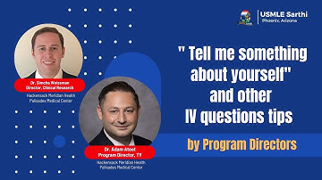 Residency interview: PD tips- Tell me something about yourself & other answers