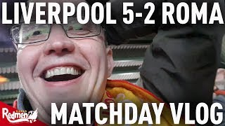 Liverpool v Roma 5-2 | Champions League Semi Final Matchday Vlog