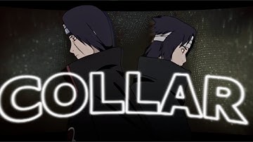 Itachi vs Sasuke - COLLAR [Edit/AMV]!