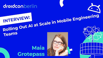 AI at Scale - An Interview with Maia Grotepass | droidcon Berlin 2025