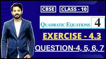 Class 10 Maths | Chapter 4 | Quadratic Equation | Exercise 4.3 | Questions 4, 5, 6, 7 | NCERT | CBSE