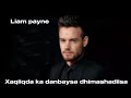 Sababti ka danbaysay dhimashada xidigii one direction ee liam payne