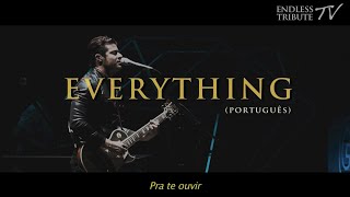 Everything (PORTUGUÊS) | Endless Tribute Live in Brazil