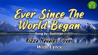EVER SINCE THE WORLD BEGAN - SURVIVOR (RIZZA NAVALES COVER) WITH LYRCS screenshot 4