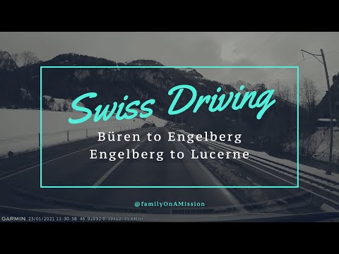 Switzerland Driving - Büren to Engelberg to Lucerne (Dash cam footage)