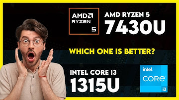 AMD Ryzen 5 7430U vs Intel Core i3 1315U Comparison