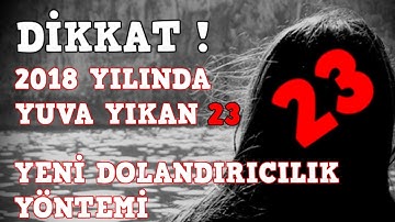 BU DOLANDIRICILIK TAKTİKLERİ SİZİN KAPINIZI ÇALMADAN İZLEYİN (EN YENİ DOLANDIRICILIK YÖNTEMLERİ)